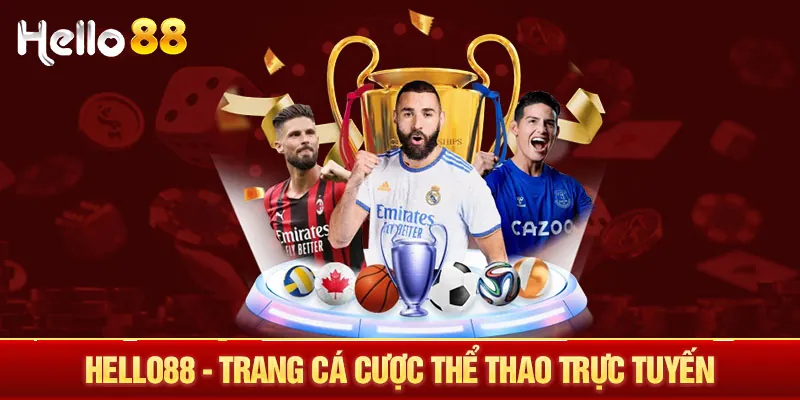 Hello88 - Trang cá cược thể thao trực tuyến