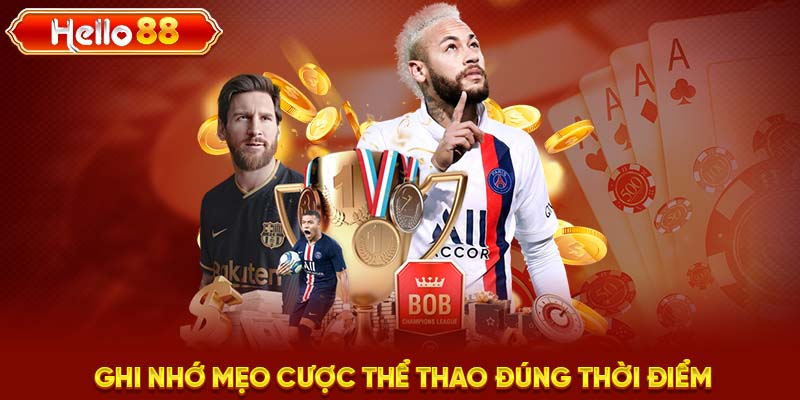 Ghi nhớ mẹo cược thể thao đúng thời điểm 