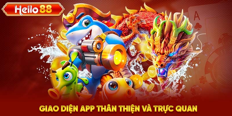 Giao diện app thân thiện và trực quan