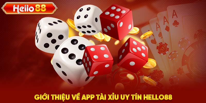 Giới thiệu về app tài xỉu uy tín HELLO88