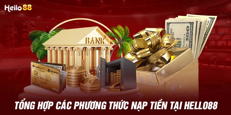 Nhà cái cung cấp nhiều phương thức nạp vào tài khoản cá cược