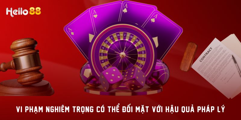 Vi phạm nghiêm trọng có thể đối mặt với hậu quả pháp lý